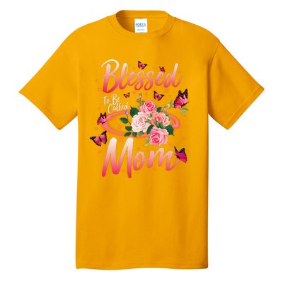 Mother's Day Blessed To Be Called Mom Butterflies And Roses Tall T-Shirt