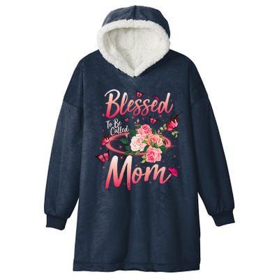 Mother's Day Blessed To Be Called Mom Butterflies And Roses Hooded Wearable Blanket