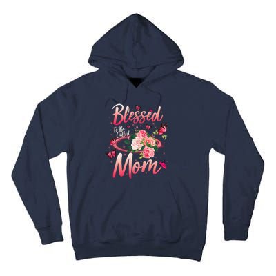 Mother's Day Blessed To Be Called Mom Butterflies And Roses Tall Hoodie