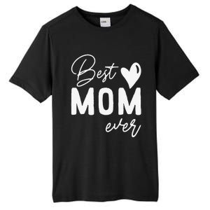 Mothers Day Best Mom Ever Gifts From Daughter Women Mom Tall Fusion ChromaSoft Performance T-Shirt