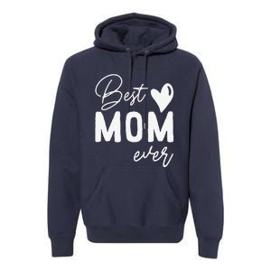 Mothers Day Best Mom Ever Gifts From Daughter Women Mom Premium Hoodie