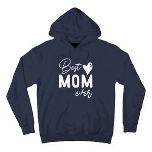 Mothers Day Best Mom Ever Gifts From Daughter Women Mom Tall Hoodie