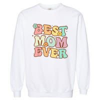 Mothers Day Best Mom Ever Groovy From Daughter Son Mom Garment-Dyed Sweatshirt