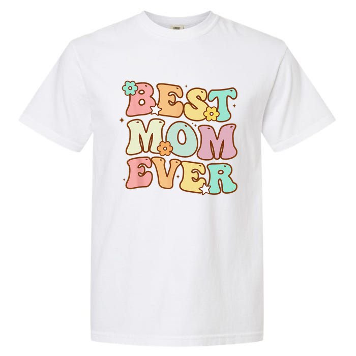 Mothers Day Best Mom Ever Groovy From Daughter Son Mom Garment-Dyed Heavyweight T-Shirt