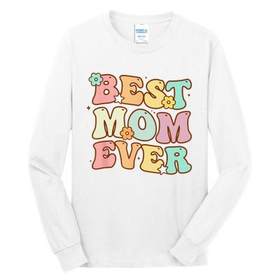 Mothers Day Best Mom Ever Groovy From Daughter Son Mom Tall Long Sleeve T-Shirt