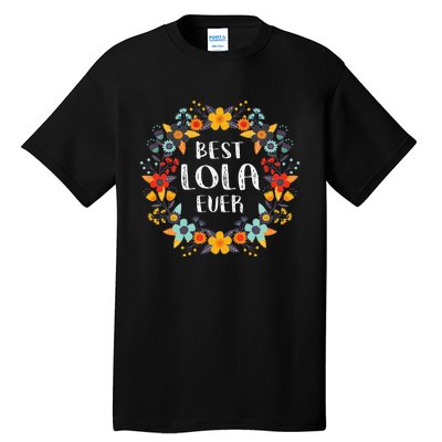 Mothers Day Best Lola Ever Tall T-Shirt