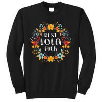 Mothers Day Best Lola Ever Tall Sweatshirt