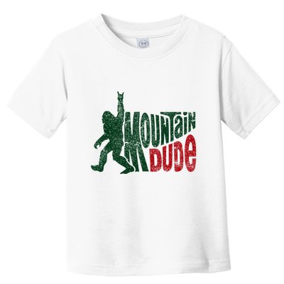 Mountain Dude Bigfoot Hiking Humor Toddler T-Shirt