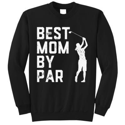 Mother's Day Best Mom By Par Funny Golf Lover Gift Sweatshirt