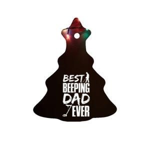 Metal Detecting Best Beeping Dad Ever Father Father's Day Ceramic Tree Ornament