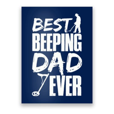 Metal Detecting Best Beeping Dad Ever Father Father's Day Poster