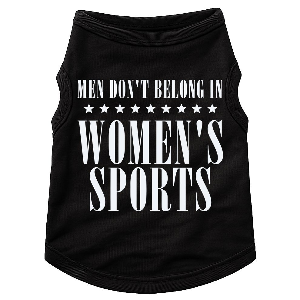 Man Dont Belong In Woman Sports Doggie Tank