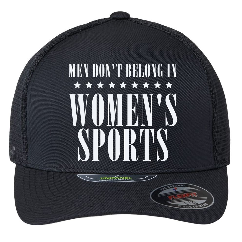 Man Dont Belong In Woman Sports Flexfit Unipanel Trucker Cap