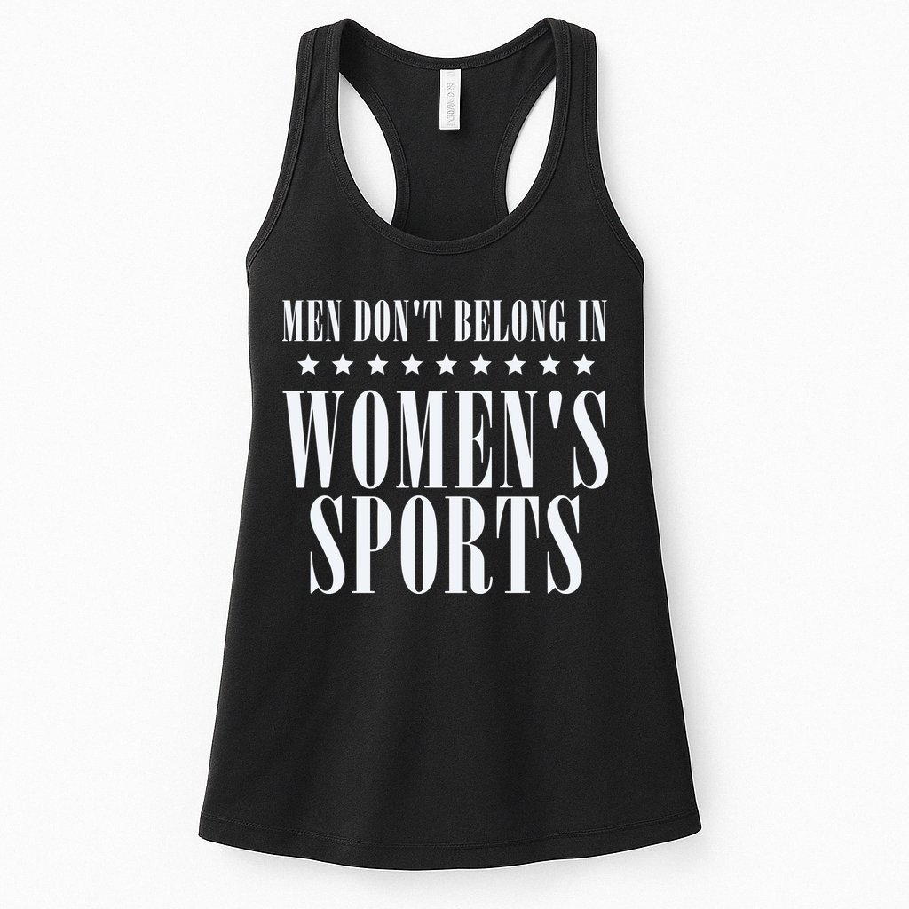 Man Dont Belong In Woman Sports Womens Tank Top