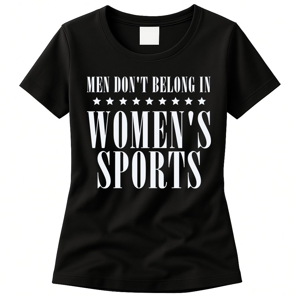Man Dont Belong In Woman Sports Womens T-Shirt
