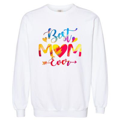 Mothers Day Best Mom Ever Gifts From Husband Son Daughter Garment-Dyed Sweatshirt