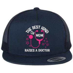 Mothers Day Best Kind Of Mom Raises A Doctor Thank You Mom Gift Flat Bill Trucker Hat