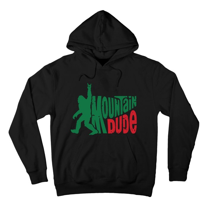 Mountain Dude Bigfoot Sasquatch Hiking Funny Hoodie