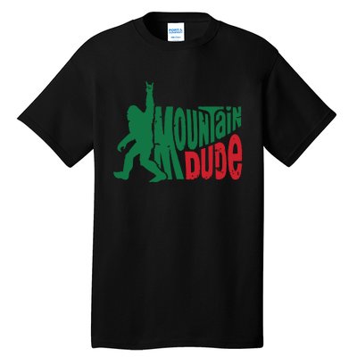 Mountain Dude Bigfoot Sasquatch Hiking Funny Tall T-Shirt