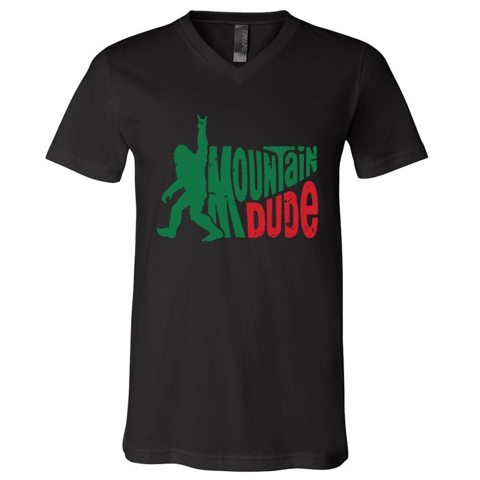 Mountain Dude Bigfoot Sasquatch Hiking Funny V-Neck T-Shirt