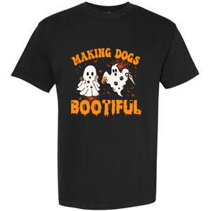 Making Dogs Bootiful Cute Dog Groomer Pet Grooming Halloween Garment-Dyed Heavyweight T-Shirt