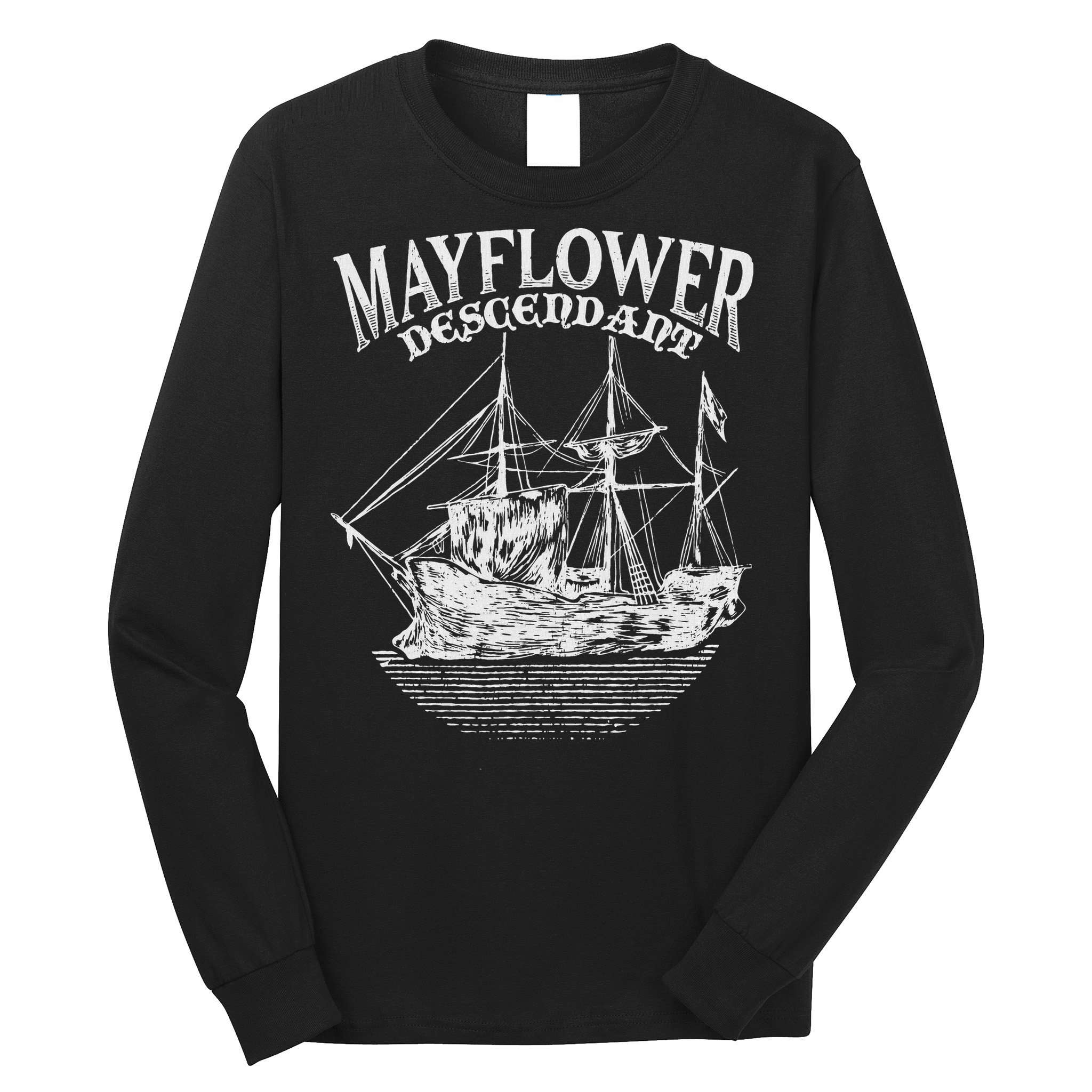 Mayflower Descendant Boat History Gift Usa Pilgrim Fathers Long Sleeve Shirt