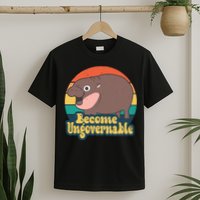 Moo Deng Become Ungovernable T-Shirt