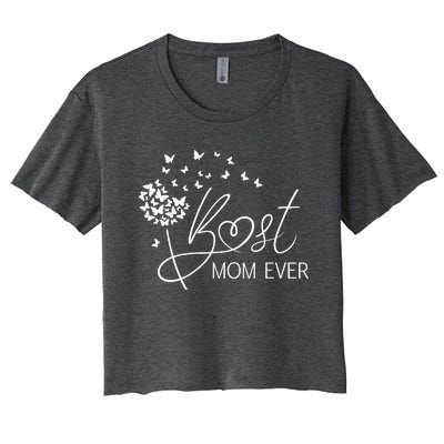 Mothers Day Best Mom Ever Gifts From Daughter Son Mom Women's Crop Top Tee