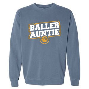 Mothers Day Baller Auntie Gift Baseball Aunt Meaningful Gift Garment-Dyed Sweatshirt