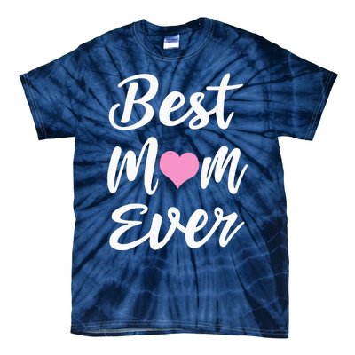 Mothers Day Best Mom Ever Gifts From Daughter Son Mom Tie-Dye T-Shirt