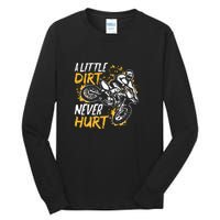 Motocross Dirt Bike A Little Dirt Never Hurt Tall Long Sleeve T-Shirt