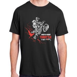 Motocross Dirt Bike When In Doubt Throttle It Out Gift Dirtbike Gift Adult ChromaSoft Performance T-Shirt