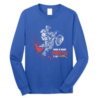 Motocross Dirt Bike When In Doubt Throttle It Out Gift Dirtbike Gift Long Sleeve Shirt