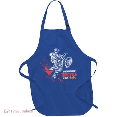 Motocross Dirt Bike When In Doubt Throttle It Out Gift Dirtbike Gift Full-Length Apron With Pockets