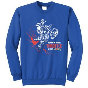 Motocross Dirt Bike When In Doubt Throttle It Out Gift Dirtbike Gift Sweatshirt