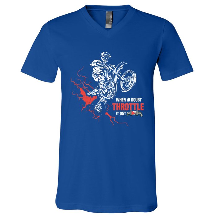 Motocross Dirt Bike When In Doubt Throttle It Out Gift Dirtbike Gift V-Neck T-Shirt