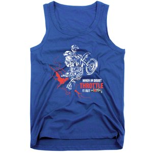 Motocross Dirt Bike When In Doubt Throttle It Out Gift Dirtbike Gift Tank Top