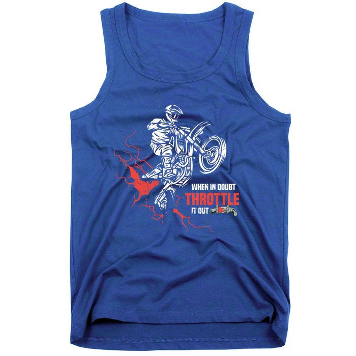 Motocross Dirt Bike When In Doubt Throttle It Out Gift Dirtbike Gift Tank Top