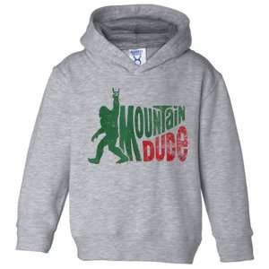 Mountain Dude Bigfoot Sasquatch Rock On Toddler Hoodie