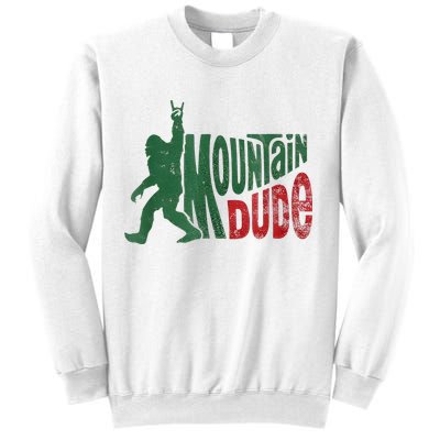 Mountain Dude Bigfoot Sasquatch Rock On Sweatshirt