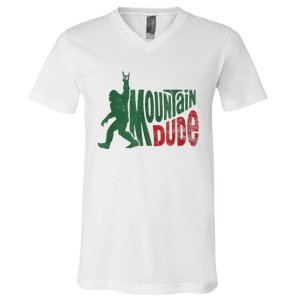 Mountain Dude Bigfoot Sasquatch Rock On V-Neck T-Shirt