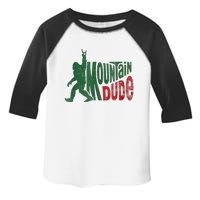 Mountain Dude Bigfoot Sasquatch Rock On Toddler Fine Jersey T-Shirt