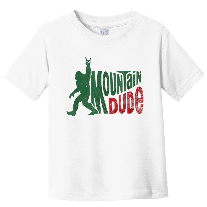 Mountain Dude Bigfoot Sasquatch Rock On Toddler T-Shirt