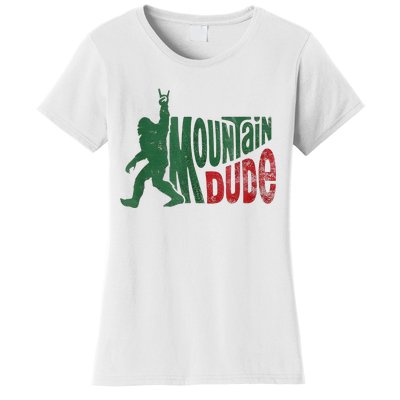 Mountain Dude Bigfoot Sasquatch Rock On Women's T-Shirt