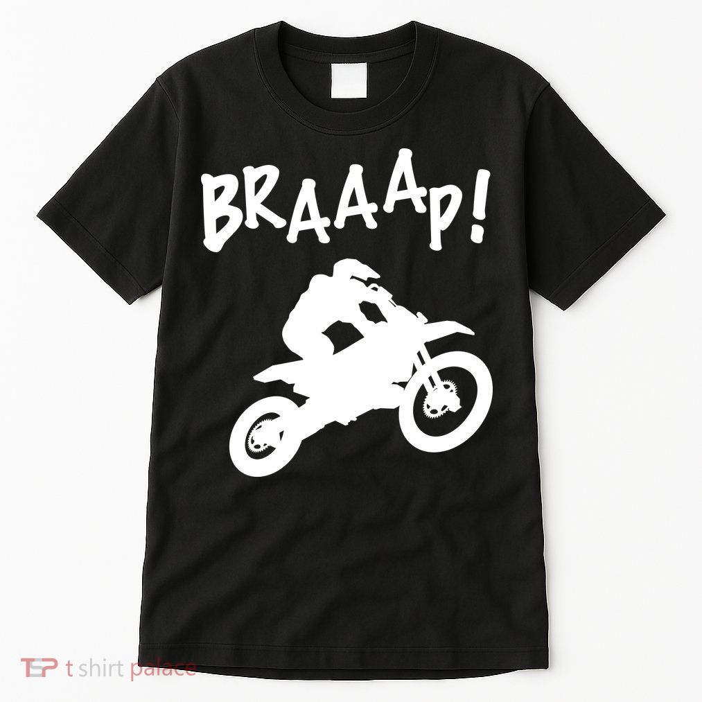 Motocross Dirt Bike Braaap Gift Tall T-Shirt