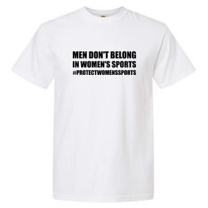 Men Dont Belong In Womens Sports | Protect Womens Sports | Riley Gaines Garment-Dyed Heavyweight T-Shirt