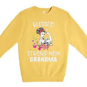 MotherS Day Blessed Strong Mom Grandma Strong Women Gift Premium Crewneck Sweatshirt