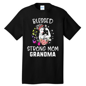 MotherS Day Blessed Strong Mom Grandma Strong Women Gift Tall T-Shirt