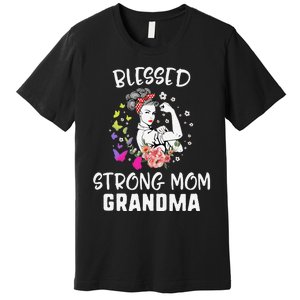 MotherS Day Blessed Strong Mom Grandma Strong Women Gift Premium T-Shirt