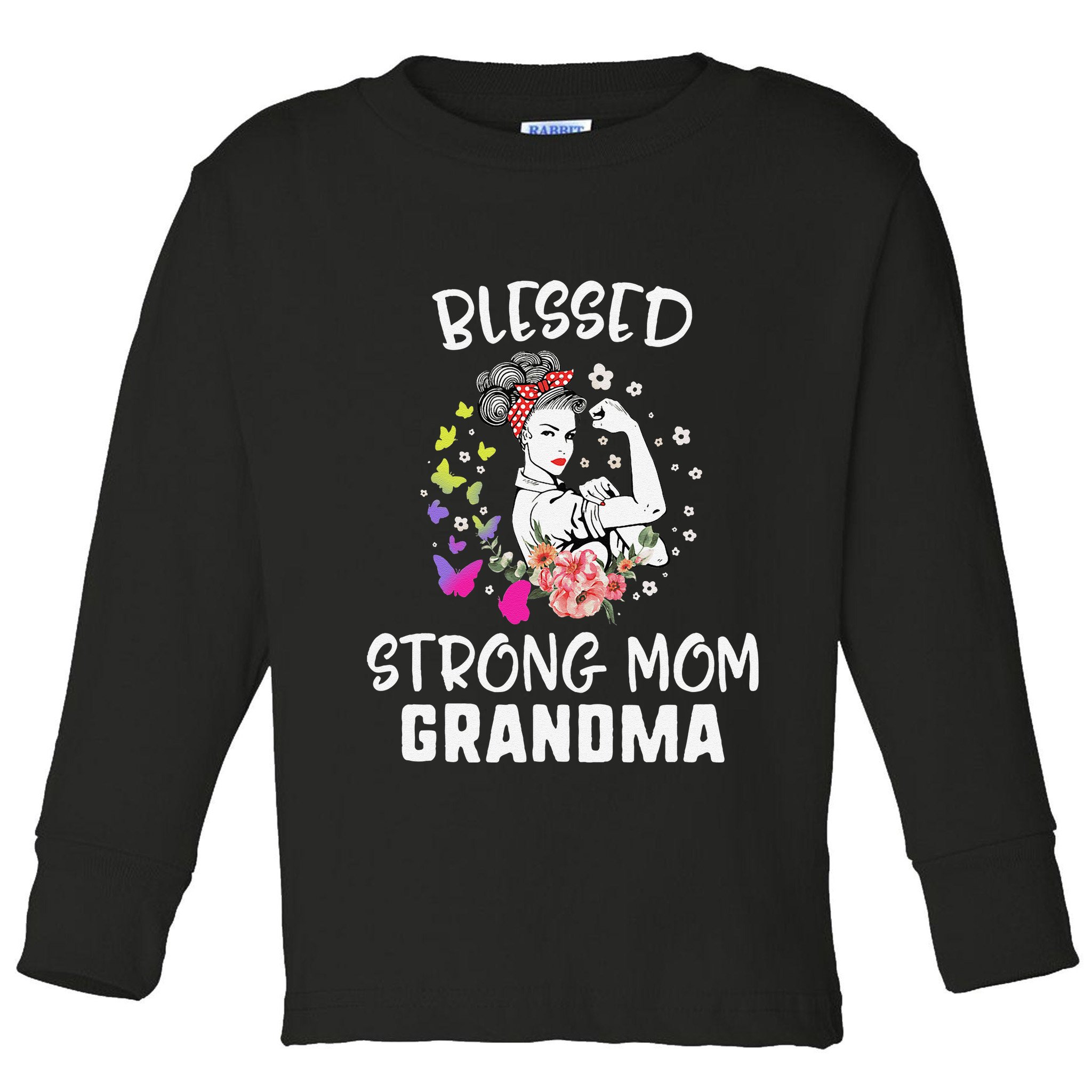 MotherS Day Blessed Strong Mom Grandma Strong Women Gift Toddler Long Sleeve Shirt
